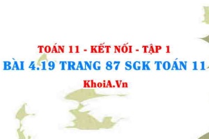 Bài 4.19 trang 87 SGK Toán 11 tập 1 Kết nối tri thức